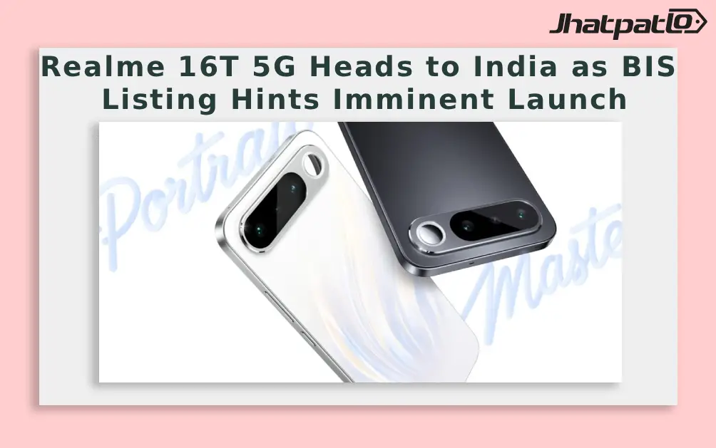  Realme 16T 5G BIS Certification Found Could This Be Realme’s Next Big Launch